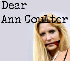 Dear Ann Coulter