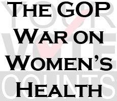 The GOP War on Women’s Health