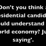 Romney Admits Limited Understand of the World Economy