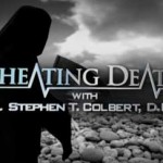 Cheating Death With Stephen Colbert