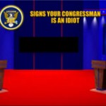 Top 10 Signs Your Congressman Is An Idiot
