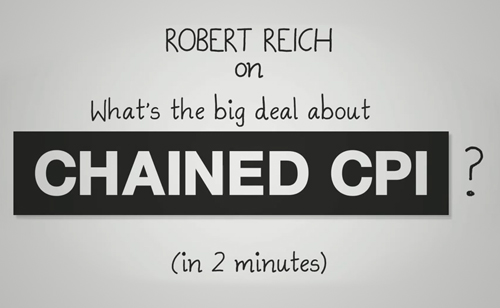 Robert Reich on Chained CPI (VIDEO)