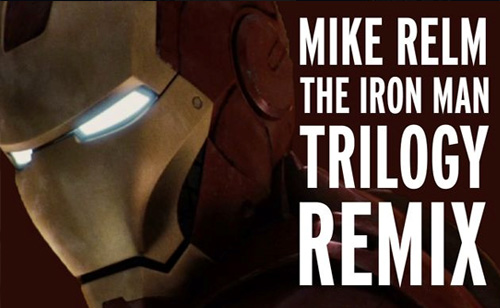 Iron Man Trilogy Remix by Mike Relm (VIDEO)