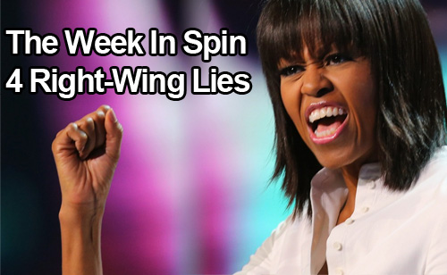 The Week In Spin: 4 Right-Wing Lies Exposed