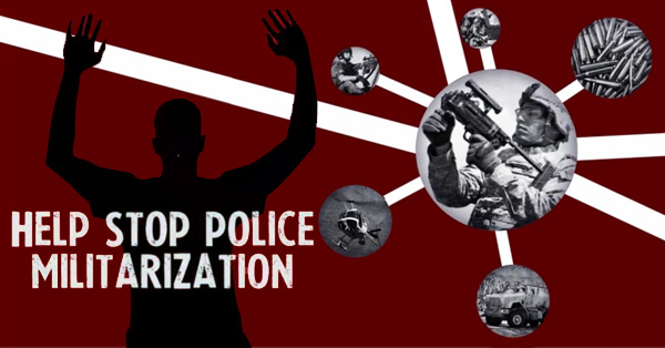 You Can Help Stop Police Militarization