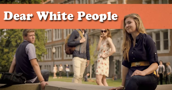 ‘Dear White People,’ About Racial Hypocrisy at a College – VIDEO
