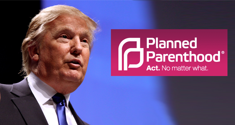 Donald Trump Just Became Planned Parenthood’s Favorite Republican