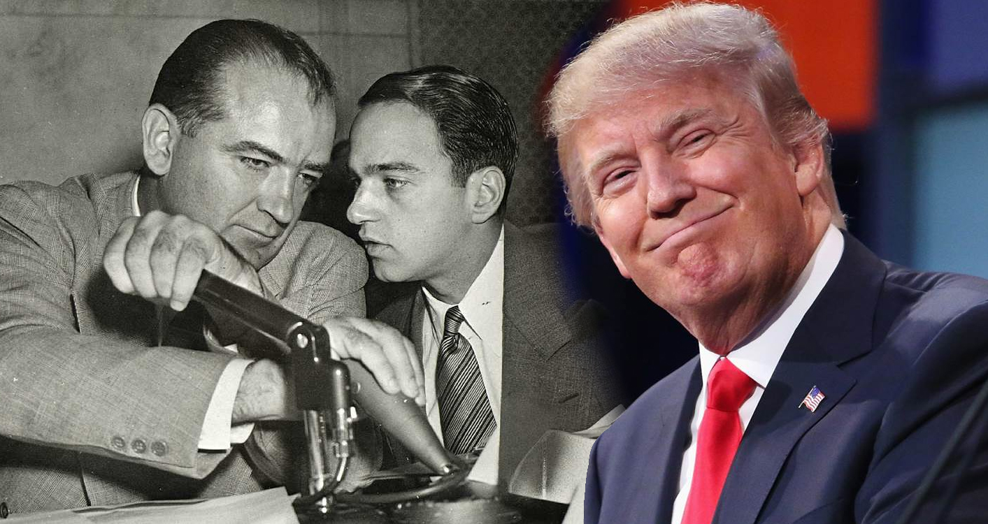 Mentored By An Aide To Joseph McCarthy – Donald Trump Embodies The Tyranny Of His Heroes