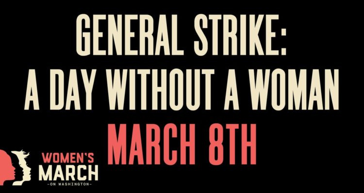 ‘A Day Without A Woman’ General Strike Set For March 8 