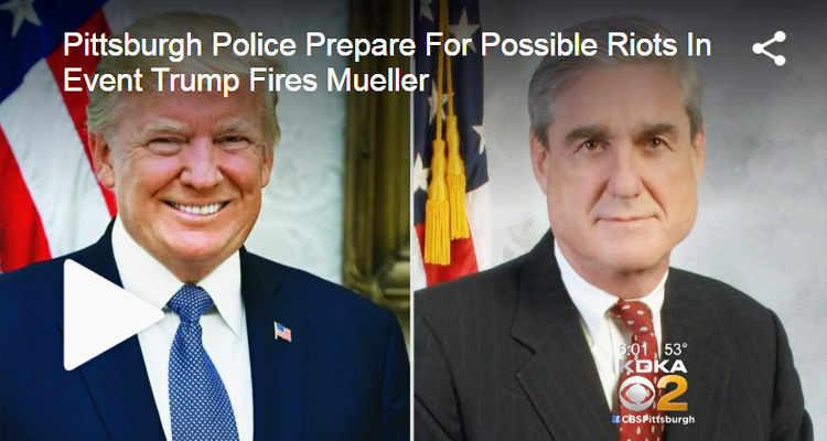 Pittsburgh Police Prepare For Rioting If Trump Fires Mueller